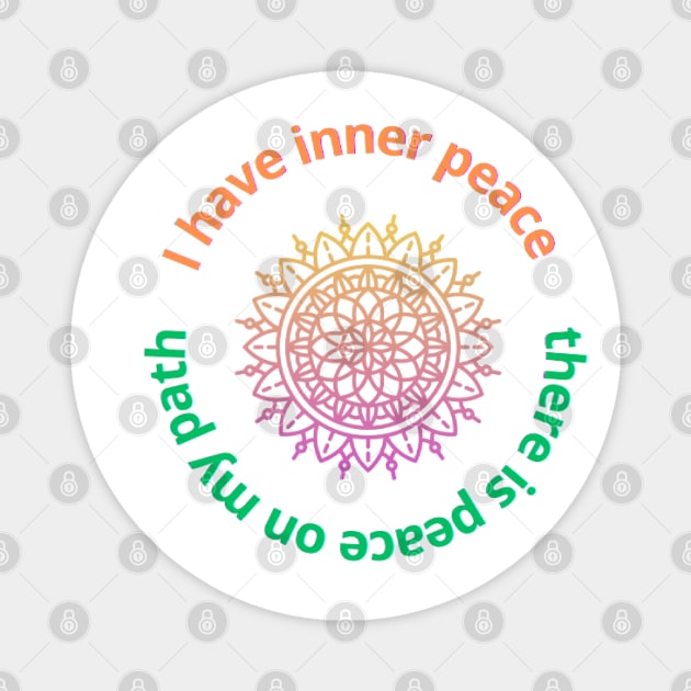 I have inner peace there is peace on my path Magnet by ShadowCarmin